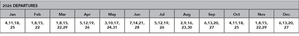 2026 DEPARTURES,Jan,Feb,Mar,Apr,May,Jun,Jul,Aug,Sep,Oct,Nov,Dec,4,11,18, 25,1,8,15, 22,1,8,15, 22,29,5,12,19, 26,3,10...