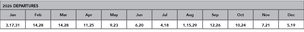 2026 DEPARTURES,Jan,Feb,Mar,Apr,May,Jun,Jul,Aug,Sep,Oct,Nov,Dec,3,17,31,14,28,14,28,11,25,9,23,6,20,4,18,1,15,29,12,2...