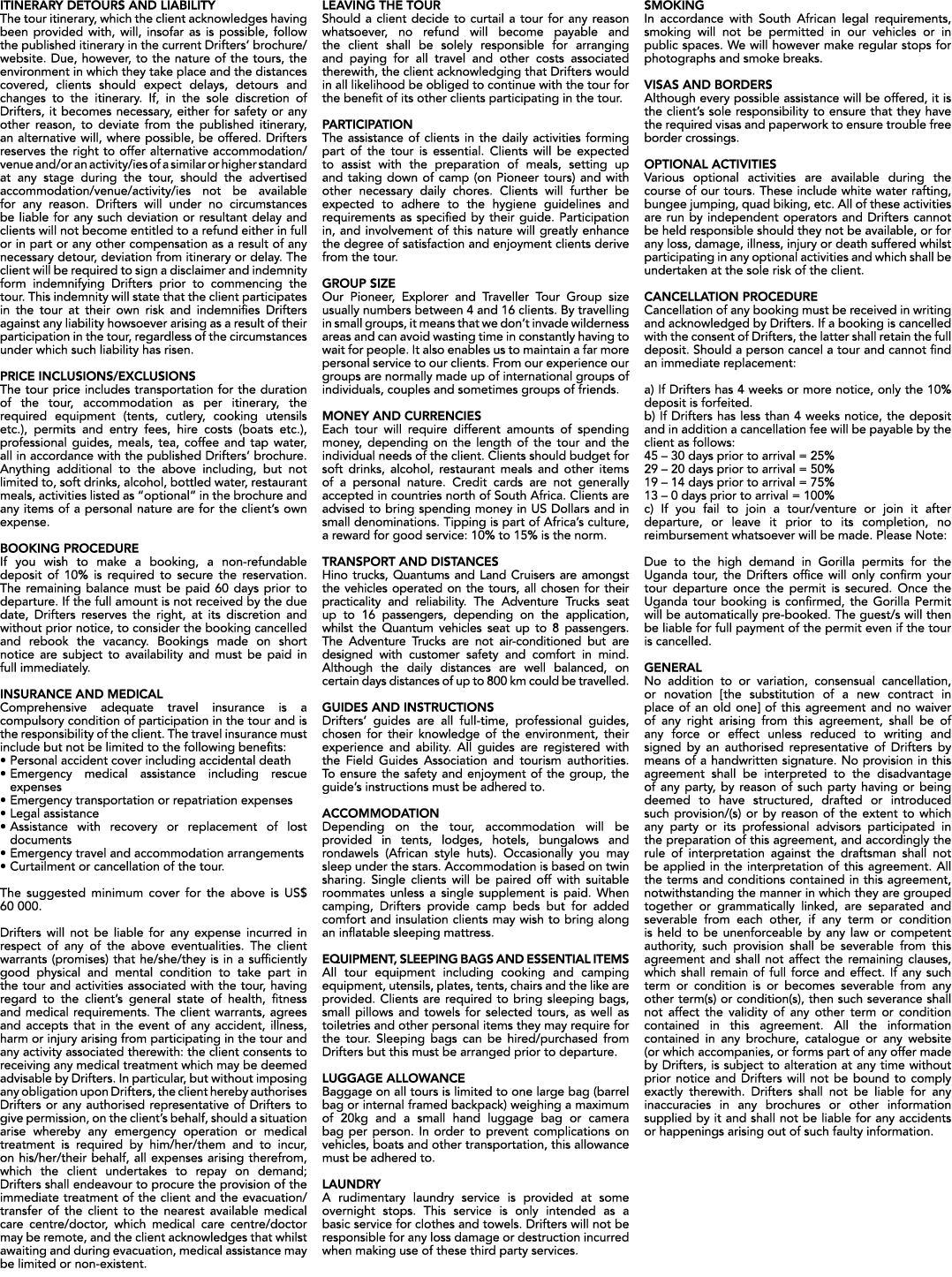 Itinerary detours and liability The tour itinerary, which the client acknowledges having been provided with, will, in...