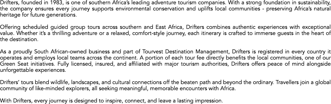 Drifters, founded in 1983, is one of southern Africa’s leading adventure tourism companies. With a strong foundation ...