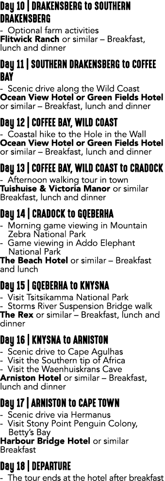 Day 10 | DRAKENSBERG to SOUTHERN DRAKENSBERG Optional farm activities Flitwick Ranch or similar – Breakfast, lunch an...