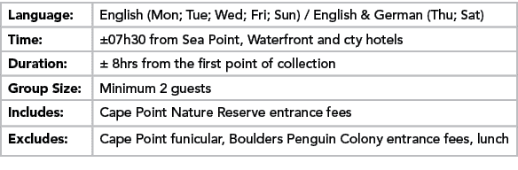 Language:,English (Mon; Tue; Wed; Fri; Sun) / English & German (Thu; Sat) ,Time:,±07h30 from Sea Point, Waterfront an...