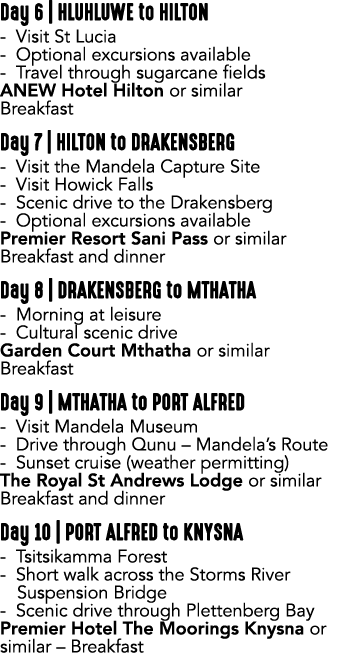 Day 6 | HLUHLUWE to HILTON Visit St Lucia Optional excursions available Travel through sugarcane fields ANEW Hotel Hi...