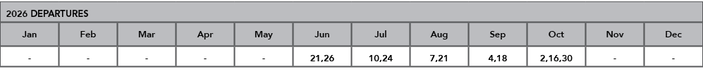 2026 DEPARTURES,Jan,Feb,Mar,Apr,May,Jun,Jul,Aug,Sep,Oct,Nov,Dec, , , , , ,21,26,10,24,7,21,4,18,2,16,30, , 
