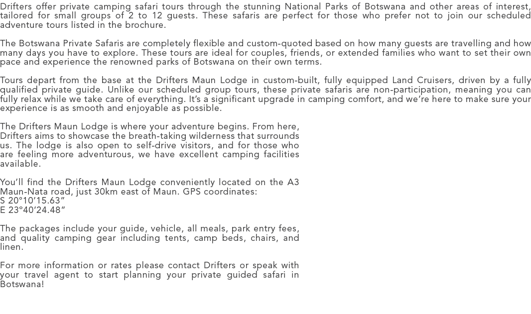 Drifters offer private camping safari tours through the stunning National Parks of Botswana and other areas of intere...