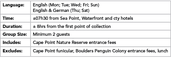 Language:,English (Mon; Tue; Wed; Fri; Sun) English & German (Thu; Sat) ,Time:,±07h30 from Sea Point, Waterfront and ...