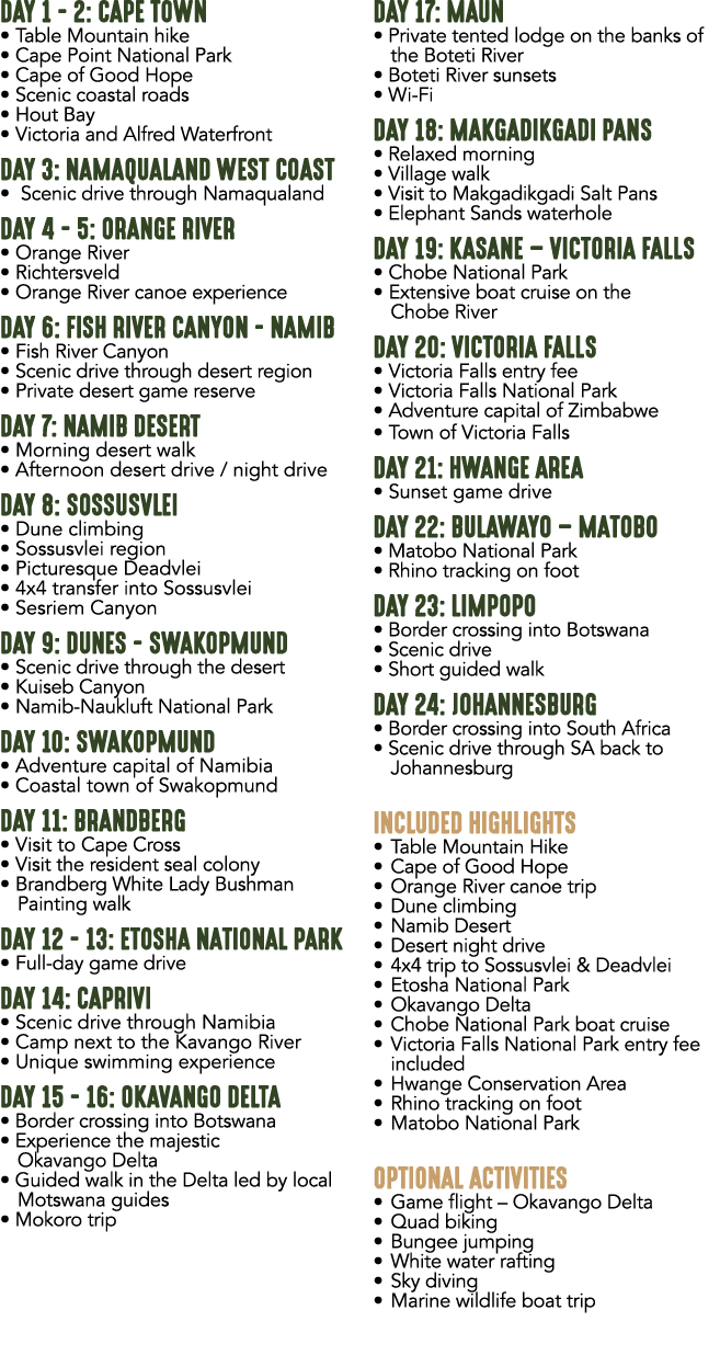 DAY 1 2: CAPE TOWN • Table Mountain hike • Cape Point National Park • Cape of Good Hope • Scenic coastal roads • Hout...