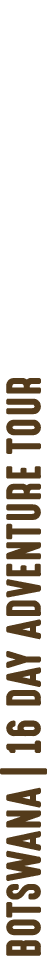 BOTSWANA | 16 DAY ADVENTURE TOUR