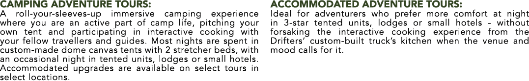 CAMPING ADVENTURe TOURS: A roll your sleeves up immersive camping experience where you are an active part of camp lif...