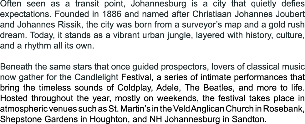 Often seen as a transit point, Johannesburg is a city that quietly defies expectations. Founded in 1886 and named aft...