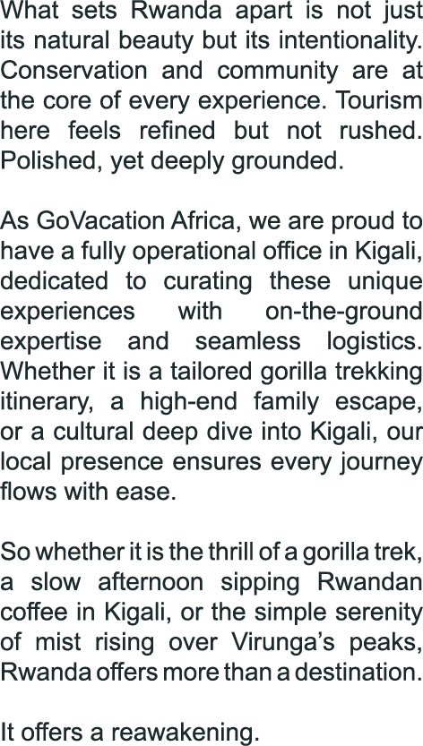 What sets Rwanda apart is not just its natural beauty but its intentionality. Conservation and community are at the c...