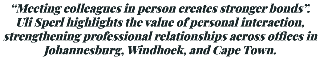 “Meeting colleagues in person creates stronger bonds”. Uli Sperl highlights the value of personal interaction, streng...
