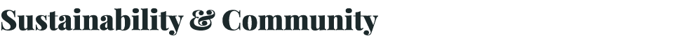 Sustainability & Community