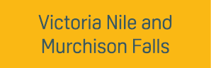 Victoria Nile and Murchison Falls