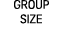 GROUP SIZE
