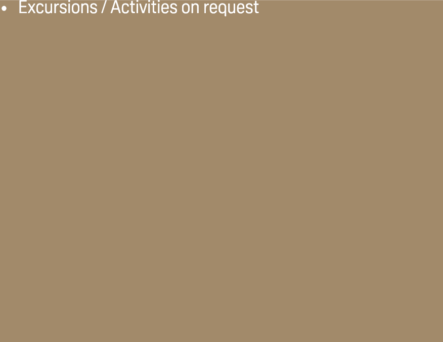 Excursions / Activities on request