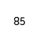 85