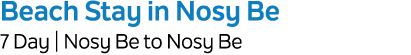Beach Stay in Nosy Be 7 Day | Nosy Be to Nosy Be