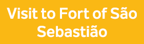 Visit to Fort of S o Sebasti o 