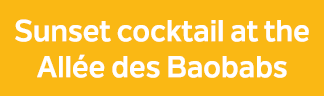 Sunset cocktail at the All e des Baobabs