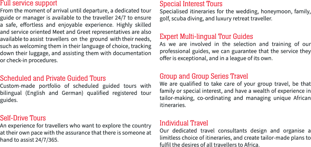 Full service support From the moment of arrival until departure, a dedicated tour guide or manager is available to th...