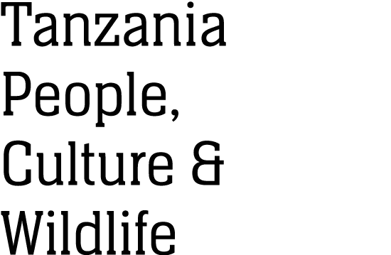 Tanzania People, Culture & Wildlife