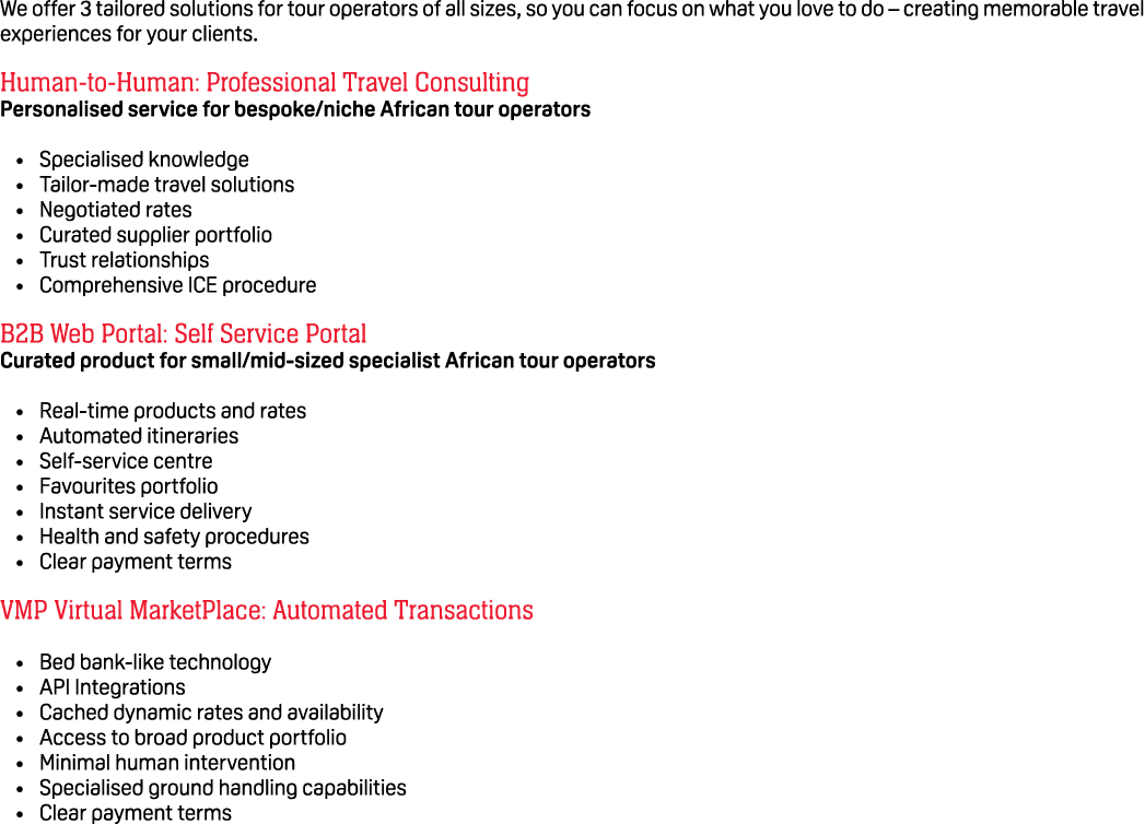 We offer 3 tailored solutions for tour operators of all sizes, so you can focus on what you love to do – creating mem...