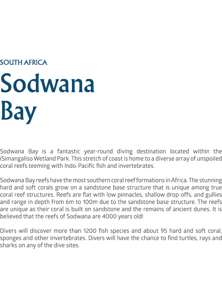south africa Sodwana Bay Sodwana Bay is a fantastic year round diving destination located within the iSimangaliso Wet...