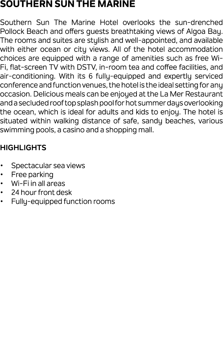 Southern Sun The Marine Southern Sun The Marine Hotel overlooks the sun drenched Pollock Beach and offers guests brea...