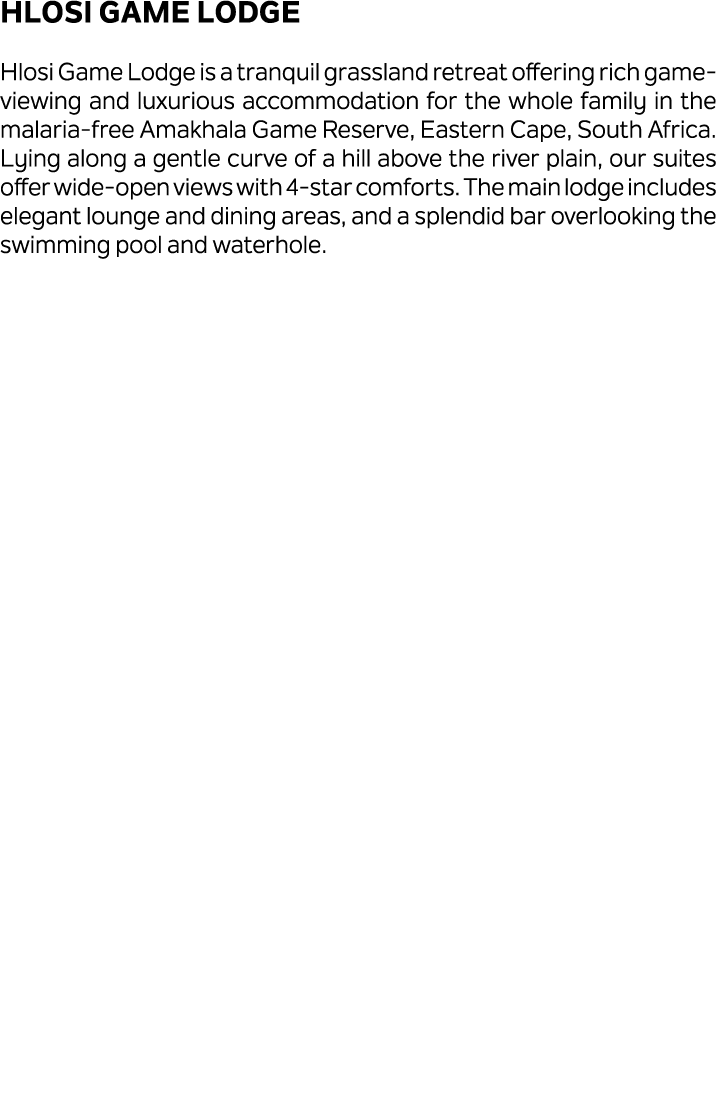 Hlosi Game Lodge Hlosi Game Lodge is a tranquil grassland retreat offering rich game viewing and luxurious accommodat...