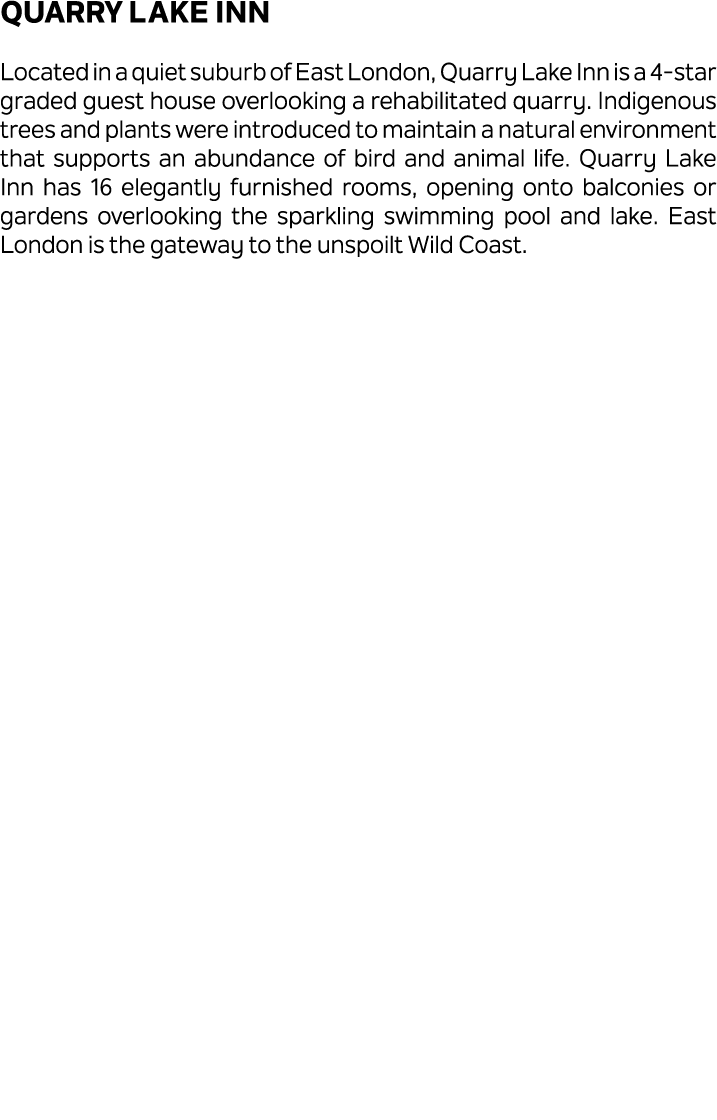 Quarry Lake Inn Located in a quiet suburb of East London, Quarry Lake Inn is a 4 star graded guest house overlooking ...