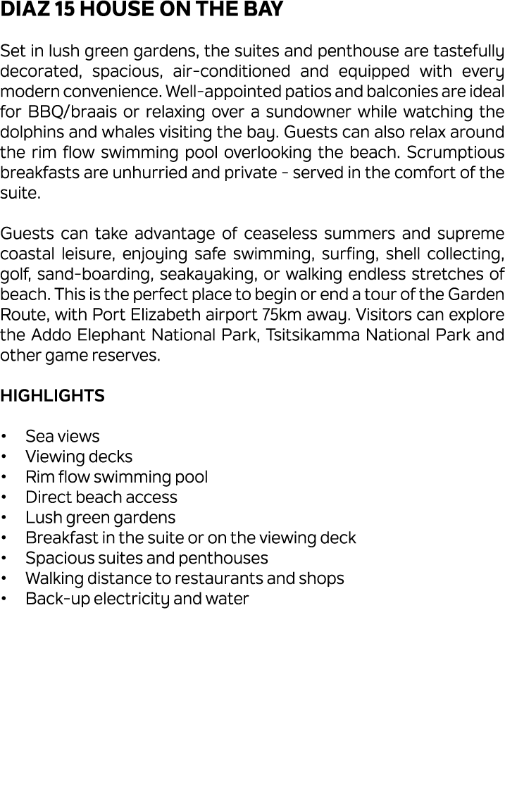 Diaz 15 House on the Bay Set in lush green gardens, the suites and penthouse are tastefully decorated, spacious, air ...