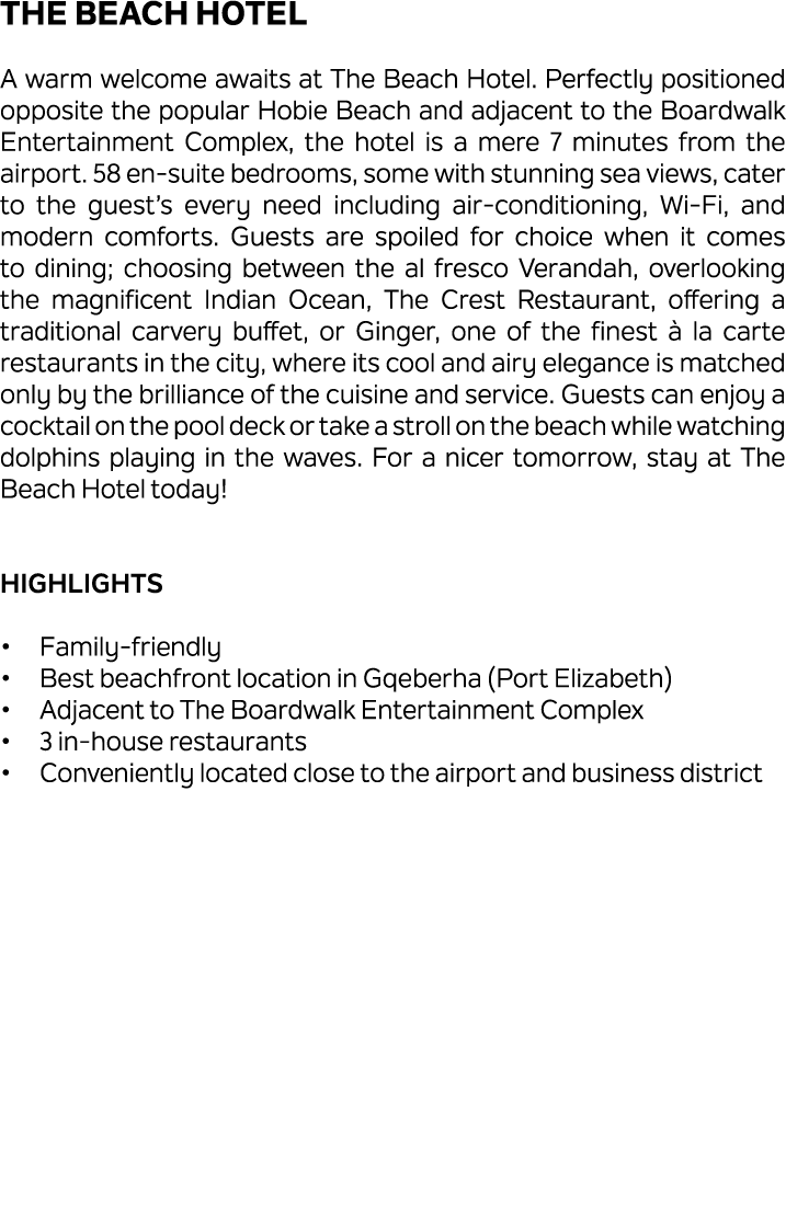 The Beach Hotel A warm welcome awaits at The Beach Hotel. Perfectly positioned opposite the popular Hobie Beach and a...