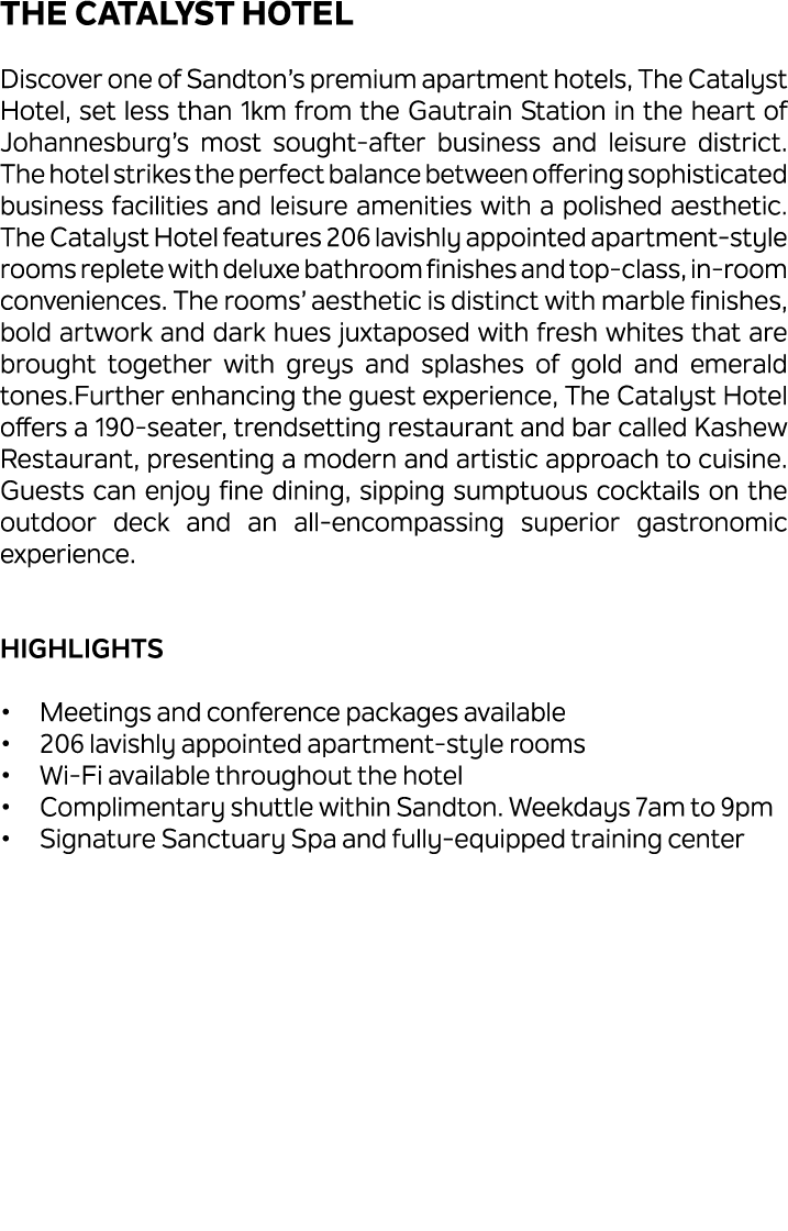 The Catalyst Hotel Discover one of Sandton’s premium apartment hotels, The Catalyst Hotel, set less than 1km from the...