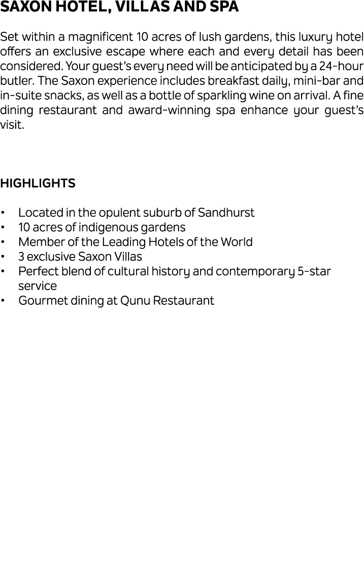 Saxon Hotel, Villas and Spa Set within a magnificent 10 acres of lush gardens, this luxury hotel offers an exclusive ...