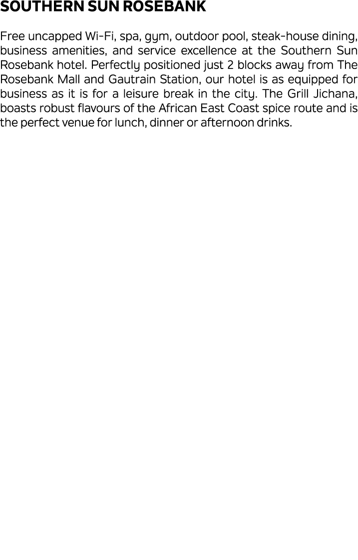 Southern Sun Rosebank Free uncapped Wi Fi, spa, gym, outdoor pool, steak house dining, business amenities, and servic...