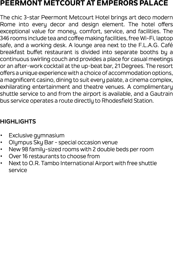 Peermont Metcourt at Emperors Palace The chic 3 star Peermont Metcourt Hotel brings art deco modern Rome into every d...