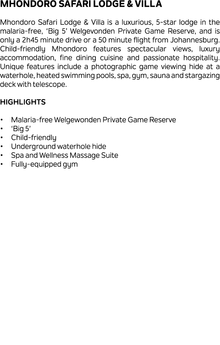 Mhondoro Safari Lodge & Villa Mhondoro Safari Lodge & Villa is a luxurious, 5 star lodge in the malaria free, ‘Big 5’...