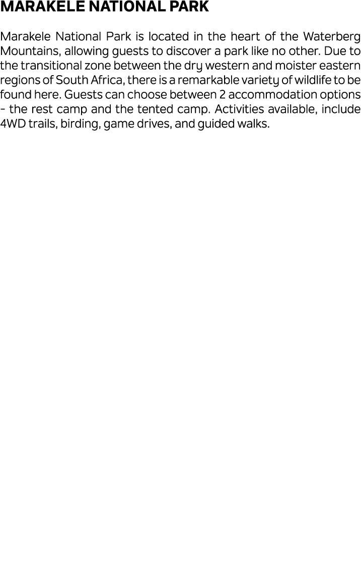 Marakele National Park Marakele National Park is located in the heart of the Waterberg Mountains, allowing guests to ...