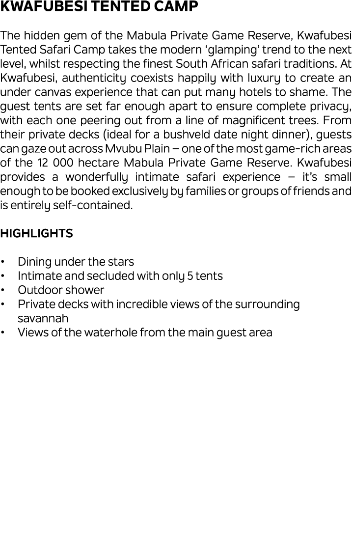 KWAFUBESI TENTED CAMP The hidden gem of the Mabula Private Game Reserve, Kwafubesi Tented Safari Camp takes the moder...