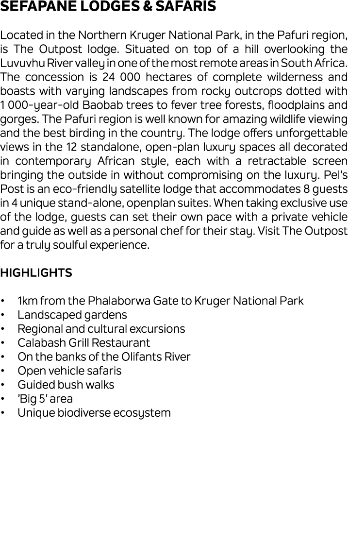 Sefapane Lodges & Safaris Located in the Northern Kruger National Park, in the Pafuri region, is The Outpost lodge. S...