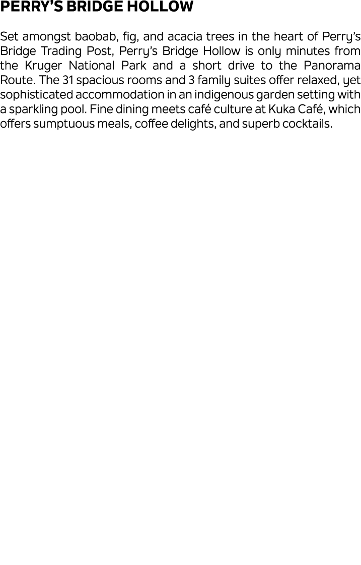 Perry’s Bridge Hollow Set amongst baobab, fig, and acacia trees in the heart of Perry’s Bridge Trading Post, Perry’s ...