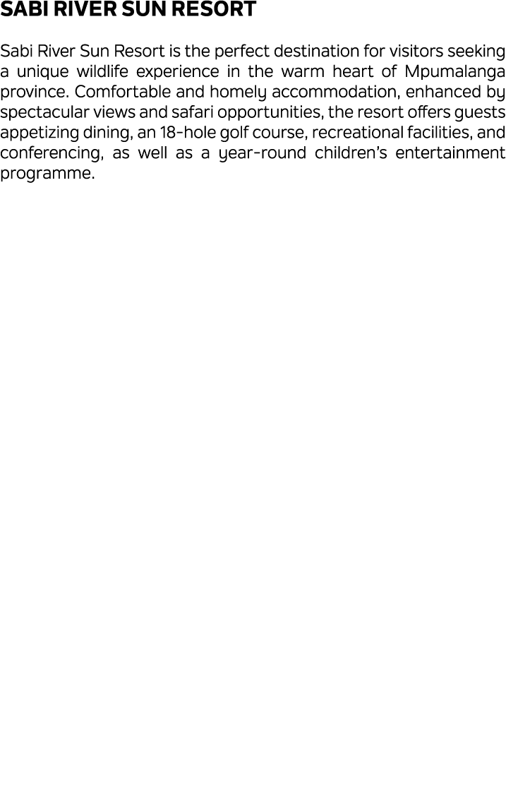 Sabi River Sun Resort Sabi River Sun Resort is the perfect destination for visitors seeking a unique wildlife experie...