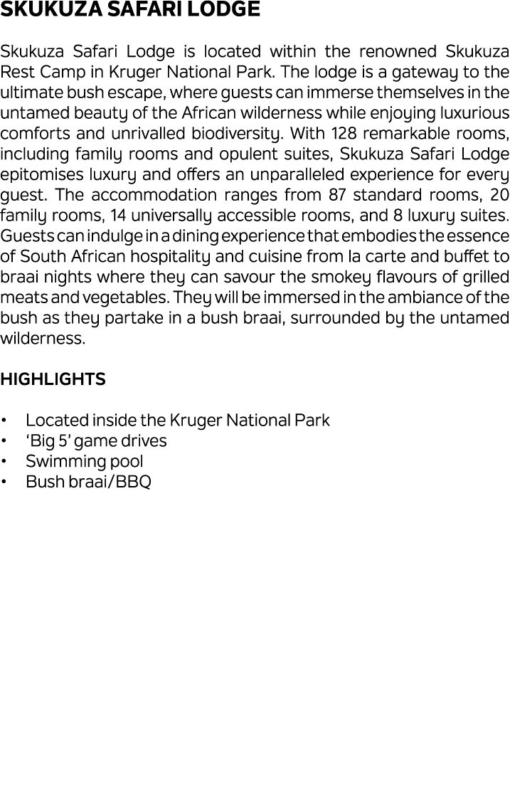 Skukuza Safari Lodge Skukuza Safari Lodge is located within the renowned Skukuza Rest Camp in Kruger National Park. T...