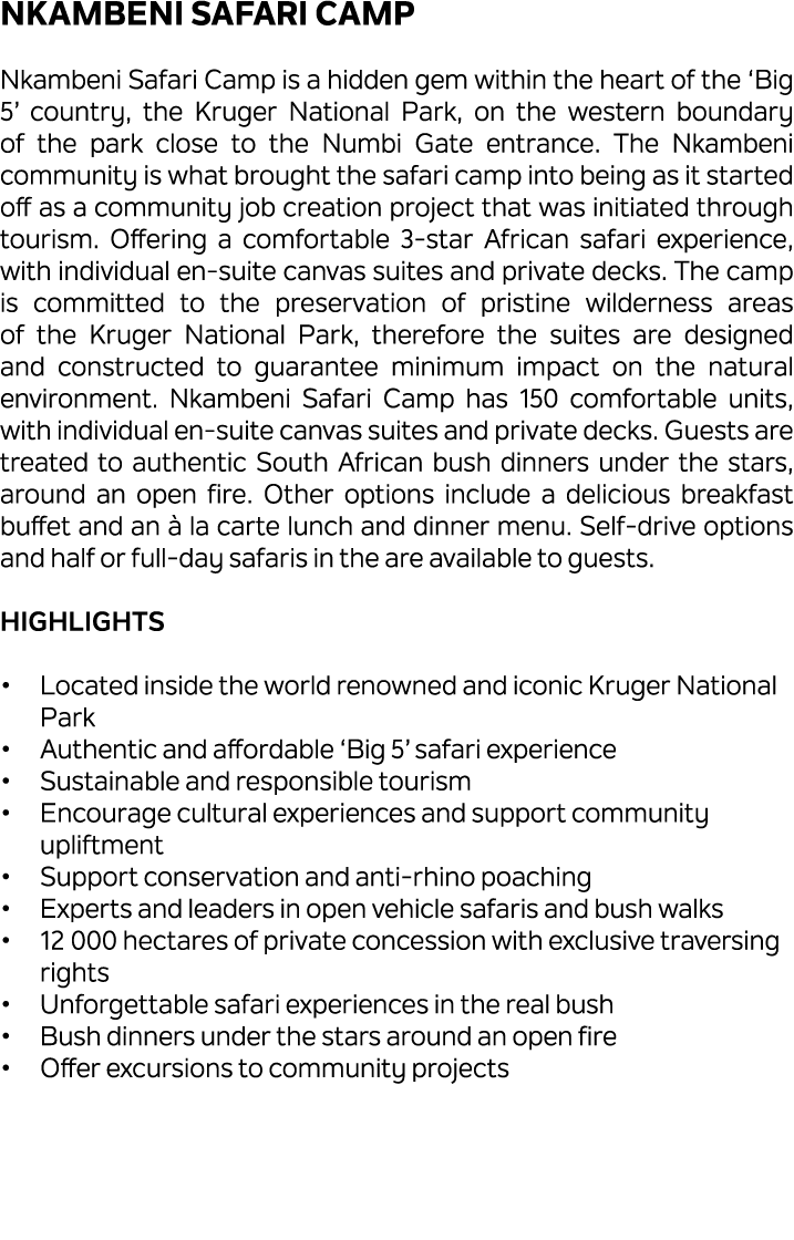 Nkambeni Safari Camp Nkambeni Safari Camp is a hidden gem within the heart of the ‘Big 5’ country, the Kruger Nationa...