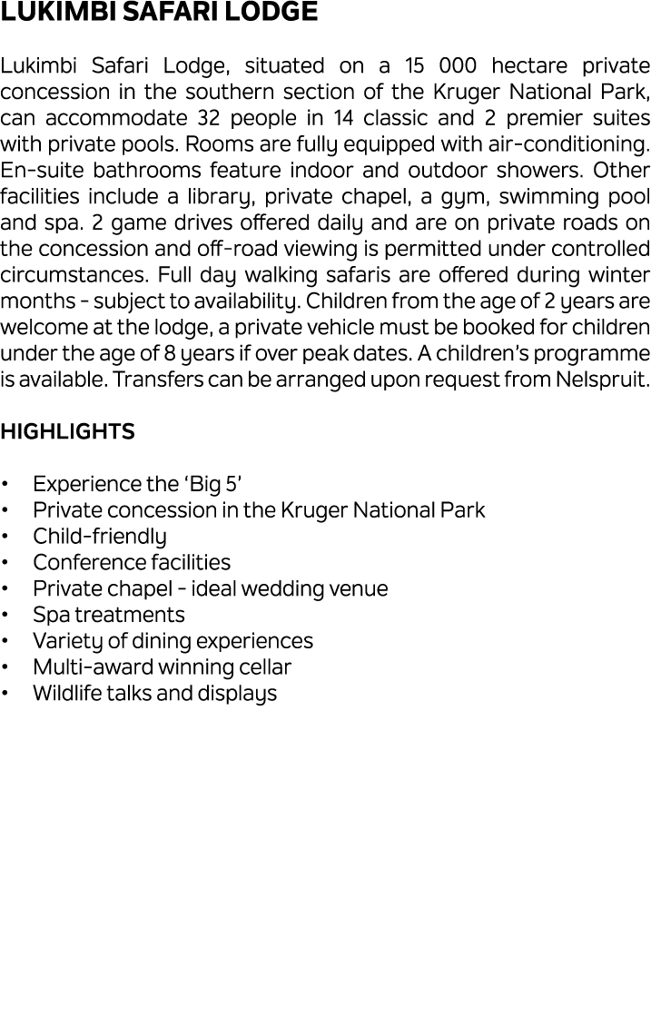 Lukimbi Safari Lodge Lukimbi Safari Lodge, situated on a 15 000 hectare private concession in the southern section of...