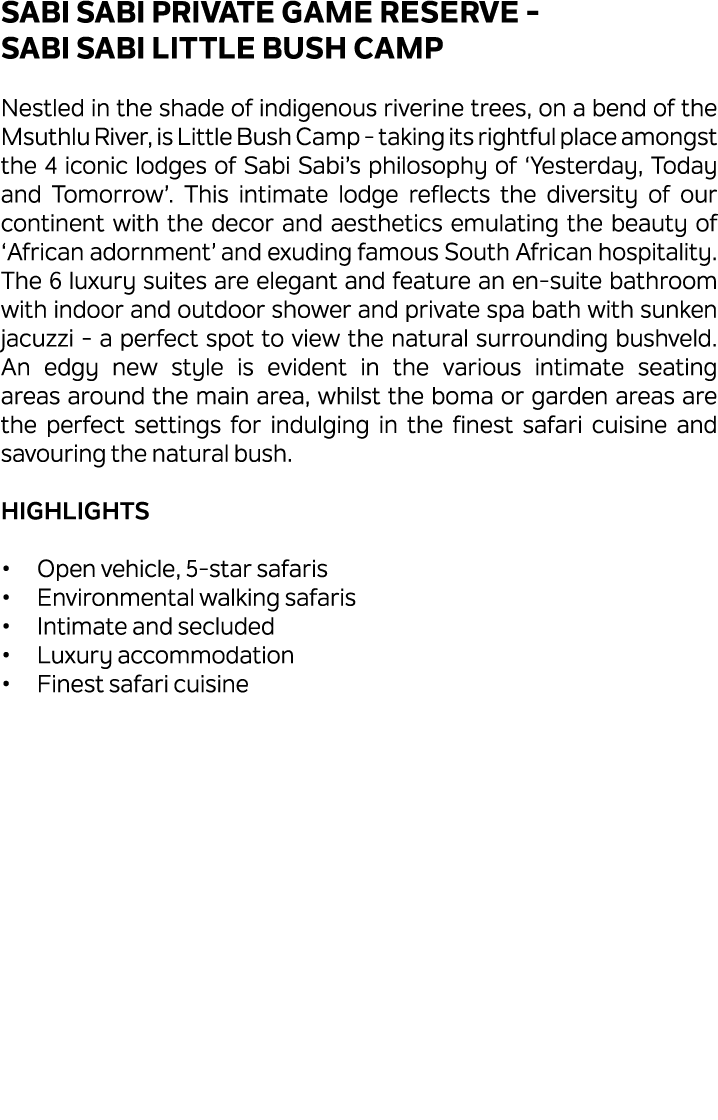 Sabi Sabi Private Game Reserve Sabi Sabi Little Bush Camp Nestled in the shade of indigenous riverine trees, on a ben...