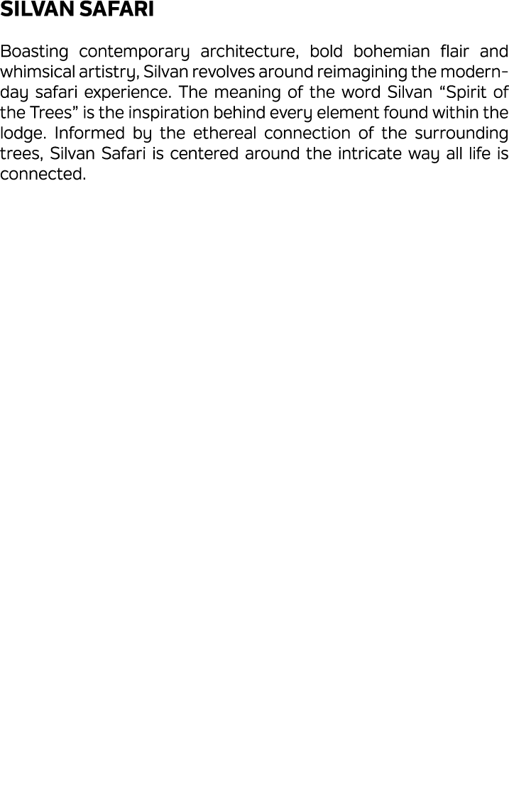 Silvan Safari Boasting contemporary architecture, bold bohemian flair and whimsical artistry, Silvan revolves around ...