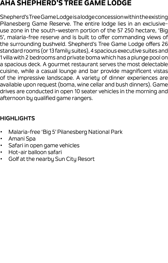 aha Shepherd’s Tree Game Lodge Shepherd’s Tree Game Lodge is a lodge concession within the existing Pilanesberg Game ...