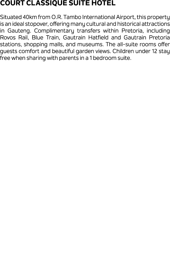 Court Classique Suite Hotel Situated 40km from O.R. Tambo International Airport, this property is an ideal stopover, ...